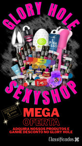ADQUIRA PRODUTOS NO SEXSHOP E GANHE DESCONTO NO GLORY HOLE